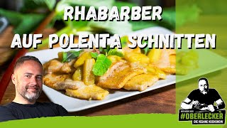 Die beste vegane Süßspeise Polentaschnitten mit flambiertem Rhabarber [upl. by Ransome359]