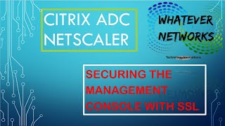 Securing Citrix ADC Netscaler Management Console with SSL Cert [upl. by Einnol]