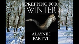 Prepping For Winter Alayne I Part 7 [upl. by Gnad]