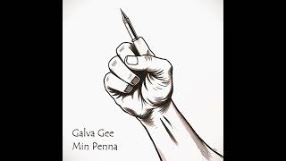 Galva Gee  Min Penna [upl. by Enenej]