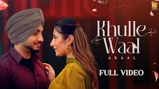 Khulle Waal  Official Video   Akaal  Jassi X  Kabal Saroopwali  New Punjabi Song 2024 [upl. by Hayashi492]