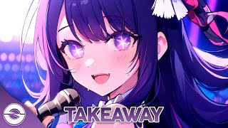 Nightcore  Takeaway Lyrics [upl. by Editha44]