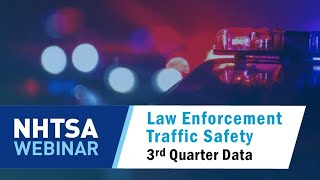 2024 NHTSA 3rd Quarter Traffic Safety Webinar [upl. by Ecirtel761]