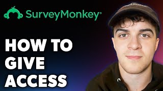 How to Give Access on Surveymonkey Full 2024 Guide [upl. by Vladimir]