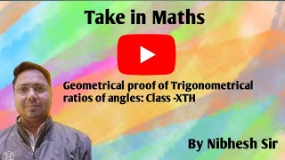 Take in Maths  Geometrical proof of Trigonometrical ratios of angles  Class 10 [upl. by Enawd]