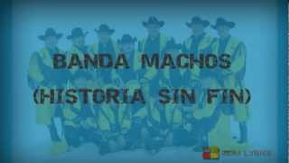 Banda Machos  Historia Sin Fin Letra [upl. by Benjamin825]