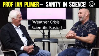 The Last Word on the Nice Weather Crisis With Professor Ian Plimer [upl. by Aierdna]