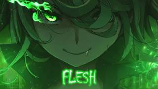 【Nightcore】→ Flesh  Lyrics [upl. by Nylidnarb]