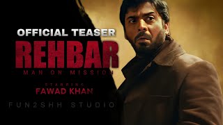 Rehbar Official Teaser  Fawad Khan  Bilal Lashari  New Pakistani Movie  Movie Trailer [upl. by Esilana178]