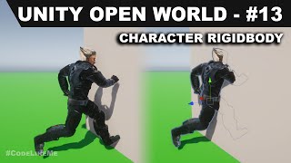 Unity Open World 13  Character Rigidbody [upl. by Tireb420]