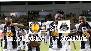 PETRO LUANDA 12 TP MAZEMBE résumé du match retour ligue des Champions [upl. by Atig66]