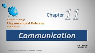 Communication  Organizational Behavior Chapter 11 [upl. by Parker]