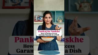 Pankaj Ke Nuskhe I How to Reduce Excess Garam Masala in a Dish I Shorts I Pankaj Bhadouria [upl. by Yevoc]