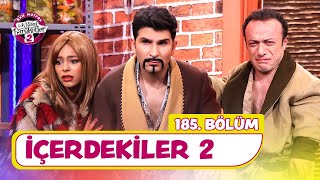 İçerdekiler 2 185 Bölüm  Çok Güzel Hareketler 2 [upl. by Nosam]