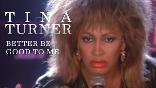 Tina Turner  Better Be Good To Me Official Music Video [upl. by Yenruoc]