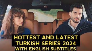 Top 5 Hottest And Latest Turkish Drama Series 2024 With English Subtitles [upl. by Rozamond]