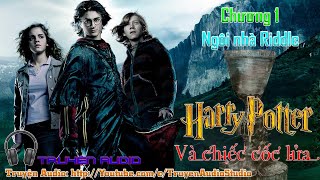 Harry Potter và Chiếc cốc lửa  Chương 1  Ngôi nhà Riddle  JK Rowling🎧Truyện Audio🎧 [upl. by Nessie]