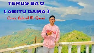 Lagu timor terbaru 2024  Terus ba o  Abitu gama  cover  Gabreil M Queni [upl. by Ramal]