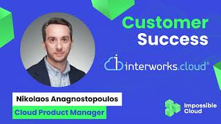 Customer Success interworkscloud  Impossible Cloud [upl. by Atiker]