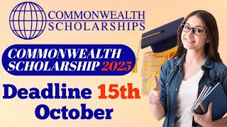 Commonwealth Scholarship 2025 UK  Deadline  Apply now  masterPhD scholarship commonwealth [upl. by Alol50]