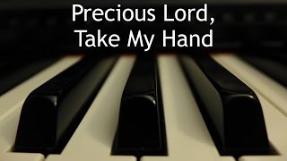 Precious Lord Take My Hand  piano instrumental hymn with lyrics [upl. by Teyugn870]