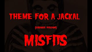 Karaoke Misfits  Theme For A Jackal [upl. by Kendy]