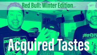 Acquired Tastes Red Bull  Winter Edition [upl. by Terrene]