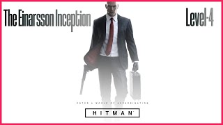 HITMAN  Escalation The Einarsson Inception  Level 4 Silent Assassin [upl. by Alphonse]