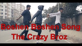 Boshen Boshen SongDipjol song Bangla New Song 2019The Crazy Broz [upl. by Spiro]