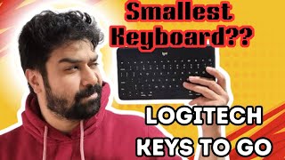 Logitech Keys to go  Smallest keyboard  Worth the money [upl. by Selfridge]