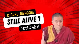 Is Guru Rinpoche Still Alive [upl. by Warfourd]