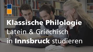 Studium Klassische Philologie  Latein und Griechisch an der Uni Innsbruck [upl. by Adamsun]