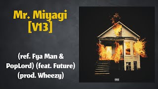 Kanye West  Mr Miyagi V13 feat Future Fya Man amp PopLord [upl. by Ainslee]