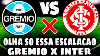 NÃO DÁ PARA ACREDITAR NESSA ESCALAÇÃO DO GRÊMIO X INTER [upl. by Aicek]