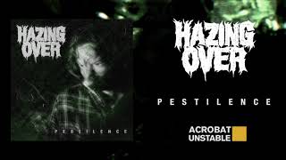 Hazing Over  Pestilence [upl. by Padegs]