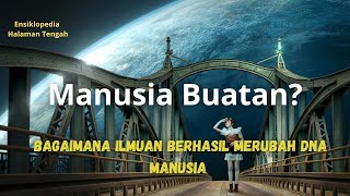 Kini DNA Bisa Di Edit Revolusi atau Bencana [upl. by Wandy]