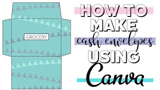 How To Create Cash Envelopes USING CANVA 2020  Naturally Lizzie [upl. by Karin800]