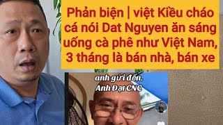 Dat Nguyen vs Việt Kiều cháo cá [upl. by Rafaello]