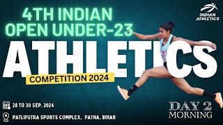 4TH INDIAN OPEN NATIONAL U23 ATHLETICS COMPETITION 2024  DAY2 MORNING 29092024 [upl. by Fachanan379]