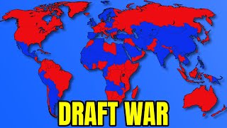 What If There Was A Country Draft War Scenario [upl. by Notseh372]