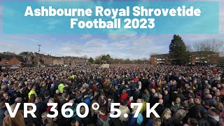 360° VR Ashbourne Royal Shrovetide Football 2023 pt 1 For Oculus Quest 2  360° 4K [upl. by Atsillak]