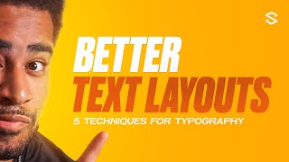 5 Techniques For BETTER TypographyText Layouts Beginners [upl. by Hsreh373]