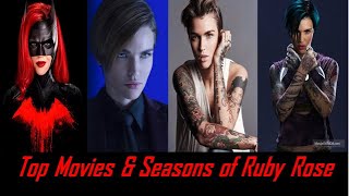 Top Movies amp Seasons of Ruby Rose [upl. by Feodor437]