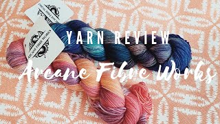 YARN REVIEW Arcane Fibreworks [upl. by Ritter]