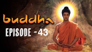 Buddha Episode 43 1080 HD Full Episode 155  Buddha Episode  the shekhar Gautam [upl. by Os]