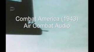 Combat America 1943 Air Combat Audio [upl. by Ettedranreb863]