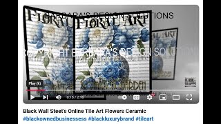 Black Wall Steets Online Tile Art Flowers Ceramic blackownedbusinessess blackluxurybrand tileart [upl. by Tricia]