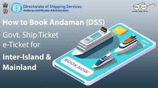 DSS Ship Ticket Online Booking Vessel Booking Vessels eTicket for InterIsland amp Mainland Andaman [upl. by Oiratnom700]