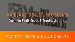 Vaillant Boiler Problems Common Fault Codes amp Troubleshooting [upl. by Matheny774]