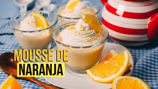 La manera MÁS FÁCIL de hacer MOUSSE de Naranja Recién Cocinados [upl. by Ana]